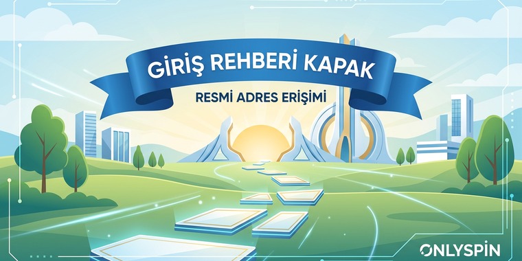 OnlySpin Giriş Rehberi Kapak Görseli – Resmi Adres Erişimi